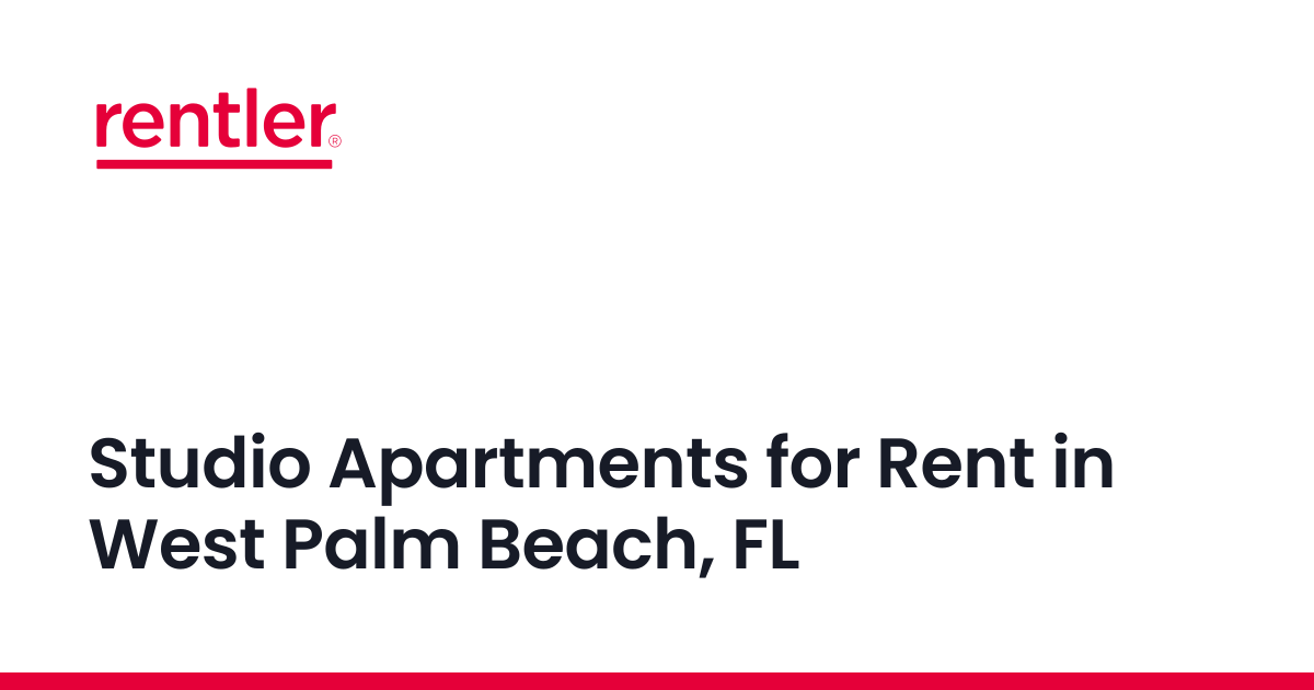 Studio Apartments for Rent in West Palm Beach, FL | Rentler